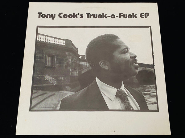 Tony Cook - Tony Cook's Trunk-o-Funk EP (DE, 1992)
