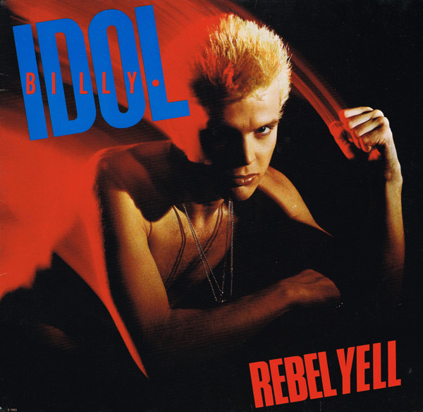 Billy Idol - Rebel Yell (RE, EU, 1984)